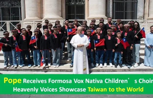 Pope Receives Formosa Vox Nativa Children’s Choir-GOOD TV NEWS