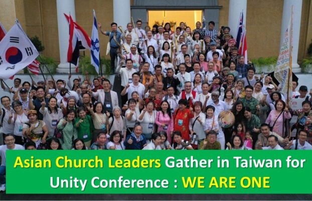 Asian Church Leaders Gather in Taiwan for Unity Conference