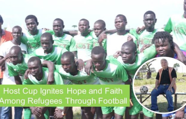 Host Cup Ignites Hope and Faith Among Refugees Through Football